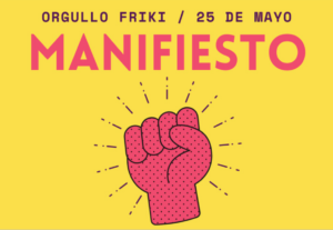 Uno de los varios manifiestos del mundo geek publicado en el blog de La Frikilería con motivo del Día del Orgullo Friki que se celebra cada 25 de mayo en varias ciudades del mundo.