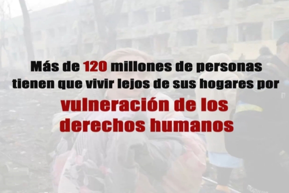 img-Más de 120 millones de personas viven forzosamente lejos de su hogar por guerras, violencia y graves violaciones de sus derechos fundamentales.